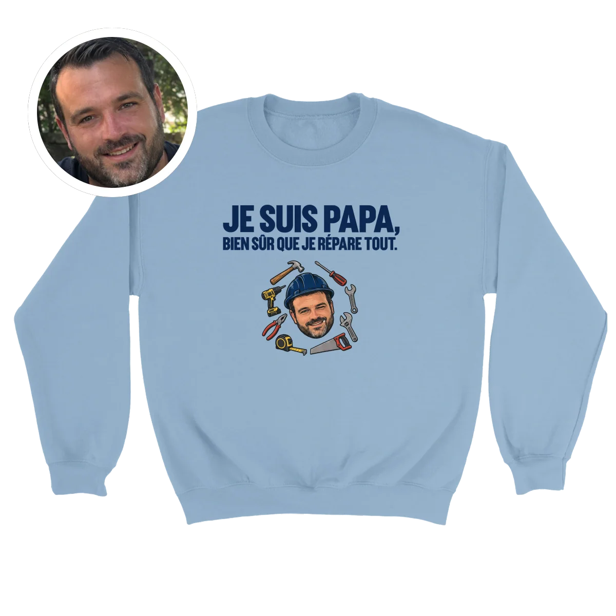 Crewneck Je suis Papa, bien sûr que je répare tout